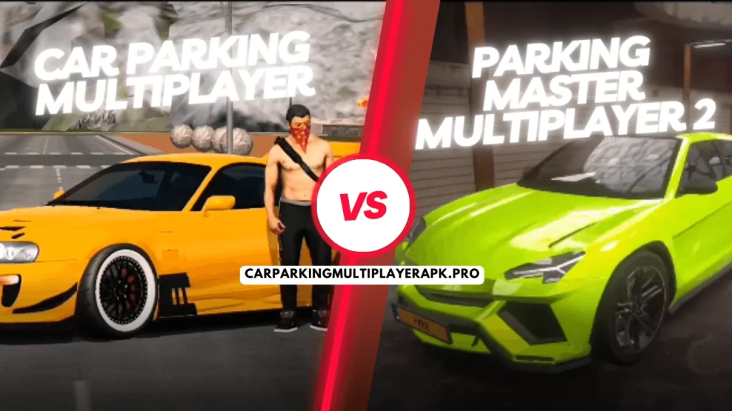 Car Parking Multiplayer vs Parking Master Multiplayer 2